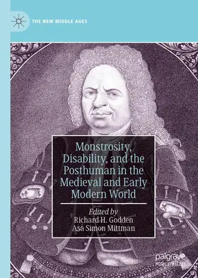 Mittman / Godden |  Monstrosity, Disability, and the Posthuman in the Medieval and Early Modern World | Buch |  Sack Fachmedien