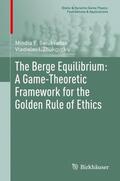 Zhukovskiy / Salukvadze |  The Berge Equilibrium: A Game-Theoretic Framework for the Golden Rule of Ethics | Buch |  Sack Fachmedien