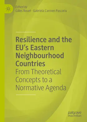 Rouet / Pascariu |  Resilience and the EU's Eastern Neighbourhood Countries | eBook | Sack Fachmedien