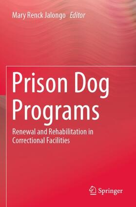 Jalongo | Prison Dog Programs | Buch | 978-3-030-25620-3 | sack.de