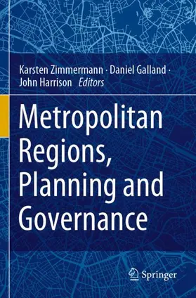 Zimmermann / Harrison / Galland |  Metropolitan Regions, Planning and Governance | Buch |  Sack Fachmedien