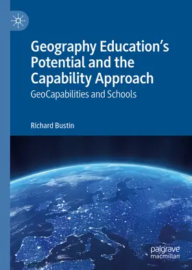 Bustin |  Geography Education's Potential and the Capability Approach | eBook | Sack Fachmedien