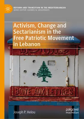 Helou |  Activism, Change and Sectarianism in the Free Patriotic Movement in Lebanon | eBook | Sack Fachmedien