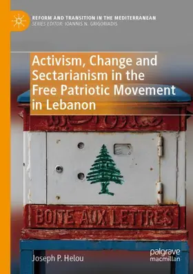 Helou |  Activism, Change and Sectarianism in the Free Patriotic Movement in Lebanon | Buch |  Sack Fachmedien