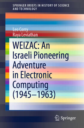 Corry / Leviathan |  WEIZAC: An Israeli Pioneering Adventure in Electronic Computing (1945–1963) | eBook | Sack Fachmedien