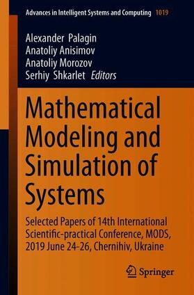 Palagin / Shkarlet / Anisimov | Mathematical Modeling and Simulation of Systems | Buch | 978-3-030-25740-8 | sack.de