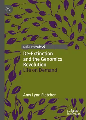 Fletcher |  De-Extinction and the Genomics Revolution | Buch |  Sack Fachmedien