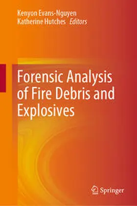 Evans-Nguyen / Hutches |  Forensic Analysis of Fire Debris and Explosives | eBook | Sack Fachmedien