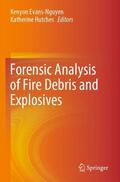 Hutches / Evans-Nguyen |  Forensic Analysis of Fire Debris and Explosives | Buch |  Sack Fachmedien