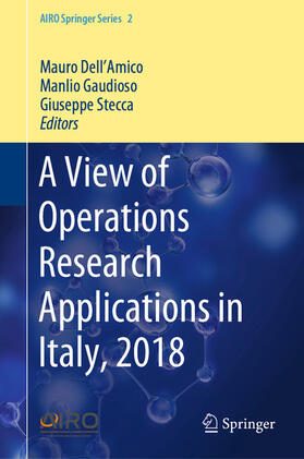 Dell'Amico / Gaudioso / Stecca | A View of Operations Research Applications in Italy, 2018 | E-Book | sack.de