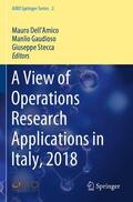 Dell'Amico / Stecca / Gaudioso |  A View of Operations Research Applications in Italy, 2018 | Buch |  Sack Fachmedien