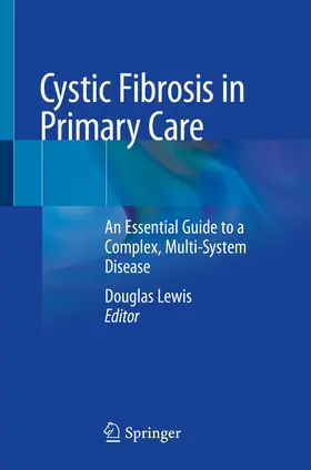 Lewis, MD, FAAFP | Cystic Fibrosis in Primary Care | Buch | 978-3-030-25908-2 | www.sack.de