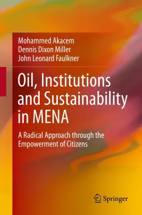 Akacem / Faulkner / Miller |  Oil, Institutions and Sustainability in MENA | Buch |  Sack Fachmedien