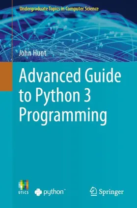 Hunt |  Advanced Guide to Python 3 Programming | Buch |  Sack Fachmedien