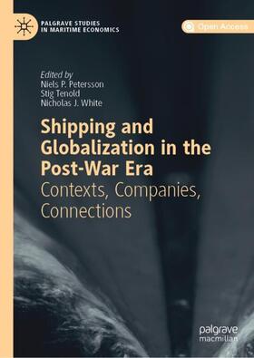 Petersson / White / Tenold | Shipping and Globalization in the Post-War Era | Buch | 978-3-030-26001-9 | sack.de