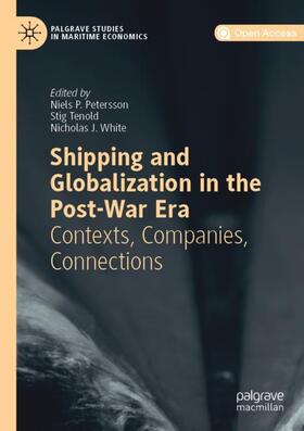 Petersson / White / Tenold |  Shipping and Globalization in the Post-War Era | Buch |  Sack Fachmedien