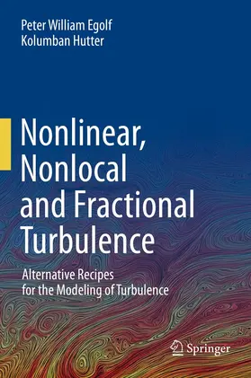 Egolf / Hutter | Nonlinear, Nonlocal and Fractional Turbulence | E-Book | www.sack.de