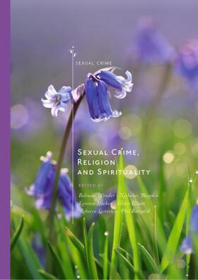 Winder / Blagden / Banyard | Sexual Crime, Religion and Spirituality | Buch | 978-3-030-26039-2 | sack.de
