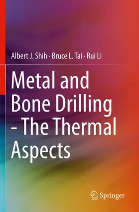 Shih / Li / Tai |  Metal and Bone Drilling - The Thermal Aspects | Buch |  Sack Fachmedien