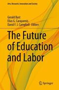 Bast / Campbell / Carayannis |  The Future of Education and Labor | Buch |  Sack Fachmedien