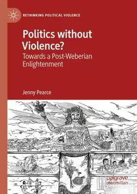 Pearce |  Politics without Violence? | Buch |  Sack Fachmedien