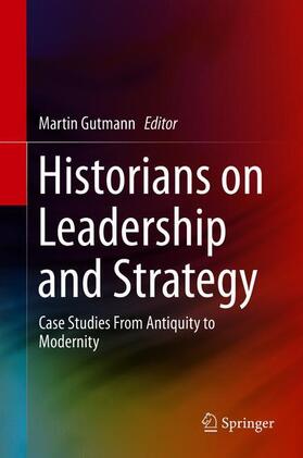 Gutmann | Historians on Leadership and Strategy | Buch | 978-3-030-26089-7 | sack.de