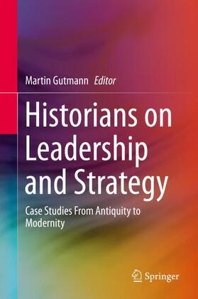 Gutmann | Historians on Leadership and Strategy | Buch | 978-3-030-26092-7 | sack.de