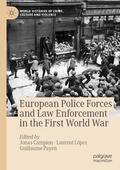 Campion / Payen / López |  European Police Forces and Law Enforcement in the First World War | Buch |  Sack Fachmedien