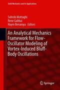 Mottaghi / Benaroya / Gabbai |  An Analytical Mechanics Framework for Flow-Oscillator Modeling of Vortex-Induced Bluff-Body Oscillations | Buch |  Sack Fachmedien