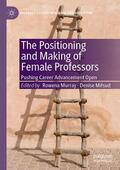 Mifsud / Murray |  The Positioning and Making of Female Professors | Buch |  Sack Fachmedien