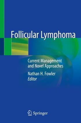 Fowler |  Follicular Lymphoma | Buch |  Sack Fachmedien