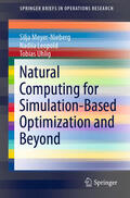 Meyer-Nieberg / Leopold / Uhlig |  Natural Computing for Simulation-Based Optimization and Beyond | eBook | Sack Fachmedien