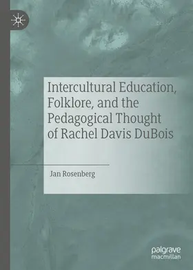 Rosenberg | Intercultural Education, Folklore, and the Pedagogical Thought of Rachel Davis DuBois | E-Book | sack.de