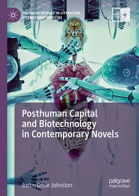 Johnston |  Posthuman Capital and Biotechnology in Contemporary Novels | eBook | Sack Fachmedien