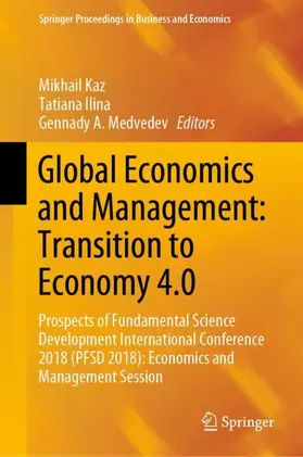 Kaz / Medvedev / Ilina |  Global Economics and Management: Transition to Economy 4.0 | Buch |  Sack Fachmedien