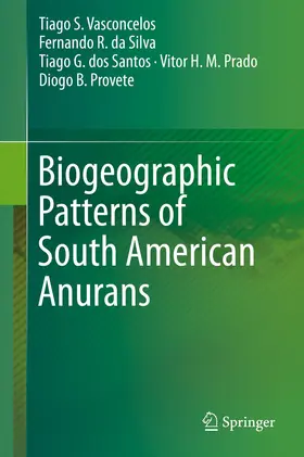 Vasconcelos / da Silva / dos Santos |  Biogeographic Patterns of South American Anurans | Buch |  Sack Fachmedien