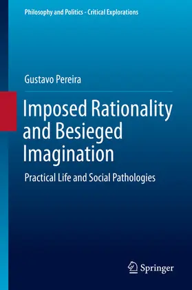 Pereira |  Imposed Rationality and Besieged Imagination | eBook | Sack Fachmedien