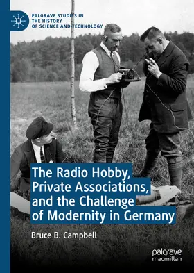 Campbell | The Radio Hobby, Private Associations, and the Challenge of Modernity in Germany | E-Book | sack.de