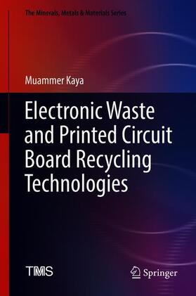 Kaya | Electronic Waste and Printed Circuit Board Recycling Technologies | Buch | 978-3-030-26592-2 | sack.de