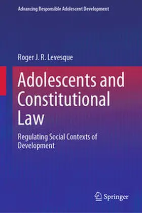 Levesque |  Adolescents and Constitutional Law | eBook | Sack Fachmedien