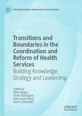Nugus / Rodriguez / Denis |  Transitions and Boundaries in the Coordination and Reform of Health Services | eBook | Sack Fachmedien
