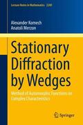 Merzon / Komech |  Stationary Diffraction by Wedges | Buch |  Sack Fachmedien