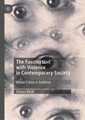 Binik |  The Fascination with Violence in Contemporary Society | eBook | Sack Fachmedien