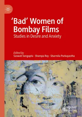Sengupta / Purkayastha / Roy |  'Bad' Women of Bombay Films | Buch |  Sack Fachmedien