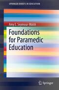 Seymour-Walsh |  Foundations for Paramedic Education | Buch |  Sack Fachmedien
