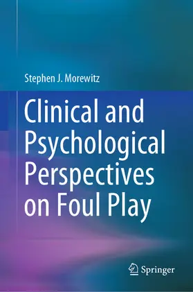 Morewitz |  Clinical and Psychological Perspectives on Foul Play | eBook | Sack Fachmedien