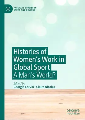 Nicolas / Cervin |  Histories of Women's Work in Global Sport | Buch |  Sack Fachmedien