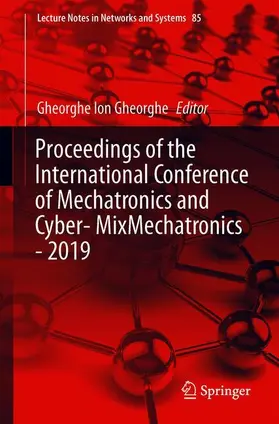 Gheorghe |  Proceedings of the International Conference of Mechatronics and Cyber-MixMechatronics - 2019 | Buch |  Sack Fachmedien