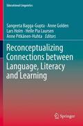 Bagga-Gupta / Golden / Pitkänen-Huhta |  Reconceptualizing Connections between Language, Literacy and Learning | Buch |  Sack Fachmedien