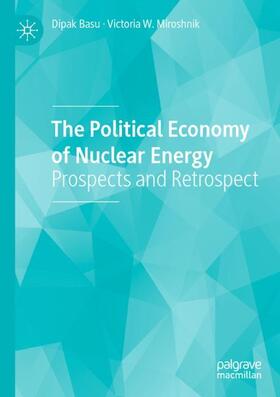 Miroshnik / Basu | The Political Economy of Nuclear Energy | Buch | 978-3-030-27031-5 | sack.de